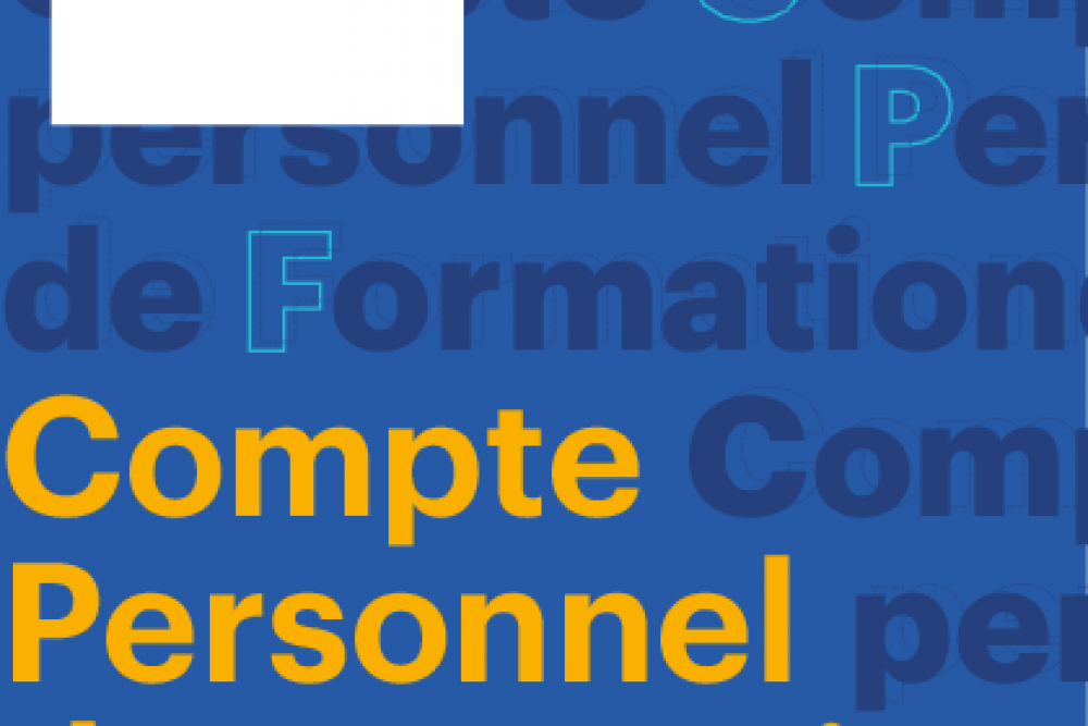 Compte personnel de formation (CPF) - Conseil en évolution professionnelle (CEP)