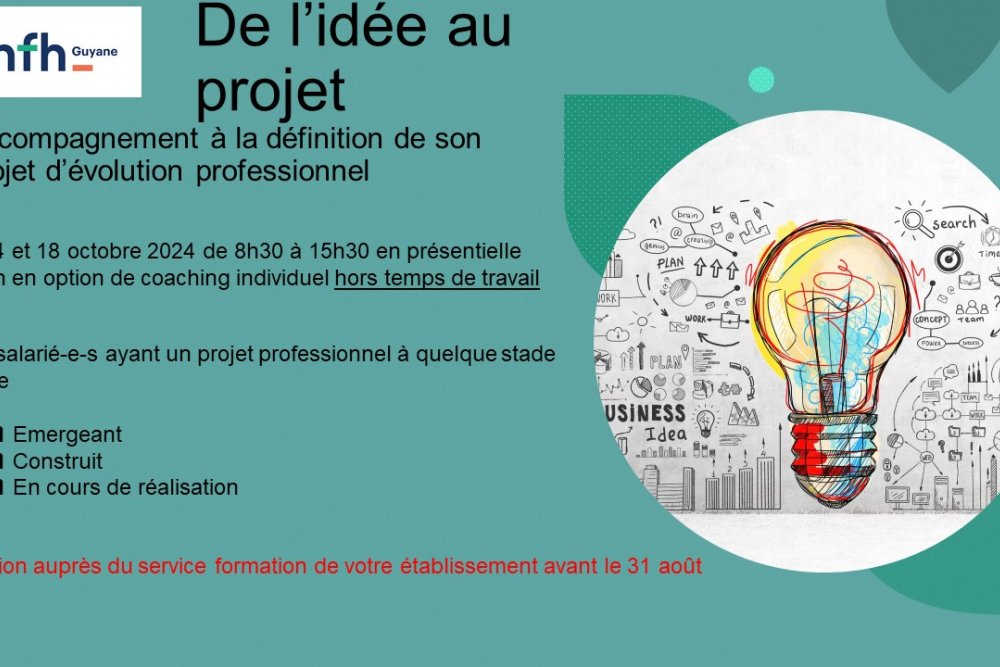 DE L’IDEE AU PROJET Accompagnement à la définition de son projet professionnel