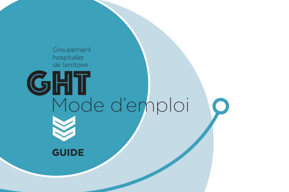 Guide de l'accompagnement à la mise en place des GHT