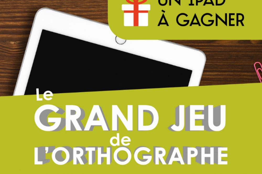 GRAND JEU DE L'ORTHOGRAPHE