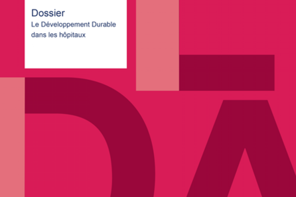 LA LETTRE N° 69 - DOSSIER "LE DEVELOPPEMENT DURABLE DANS LES HOPITAUX"