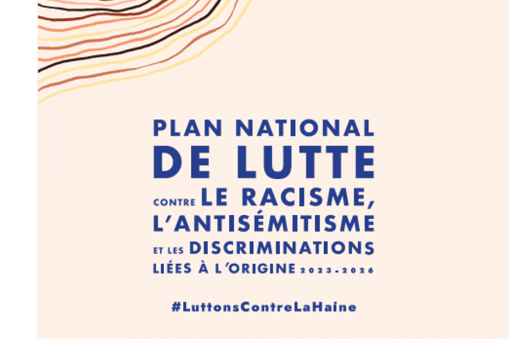 Plan national contre le racisme, l'antisémitisme et les discriminations liées à l’origine 2023-2026