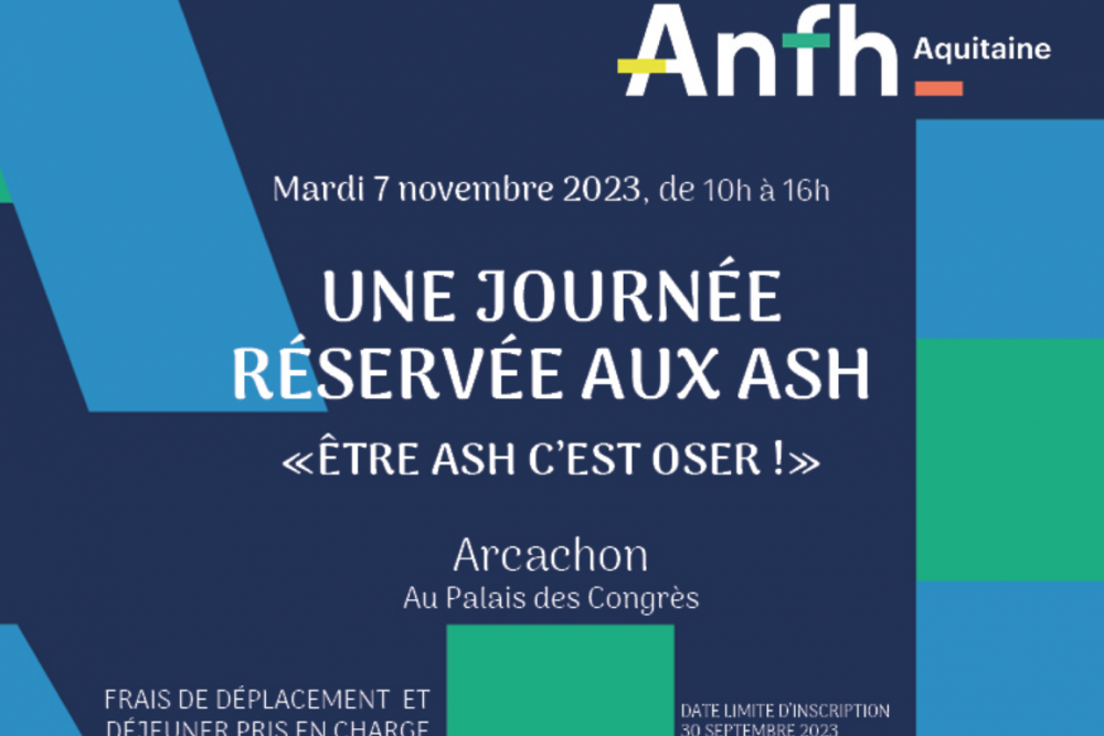 Inscriptions le 7 NOVEMBRE à Arcachon : une journée réservée aux ASH « ETRE ASH, C'EST OSER ! »