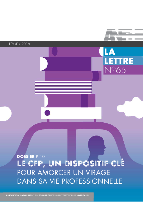 La Lettre de l'ANFH N°65 - Le CFP, un dispositif clé pour amorcer un virage dans sa vie professionnelle