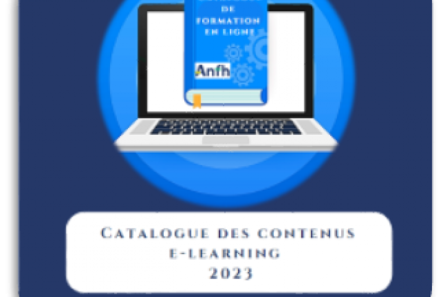 OFFRE DE FORMATION // Le catalogue des contenus e-learning disponibles sur la plateforme e-formations de l’ANFH est disponible !